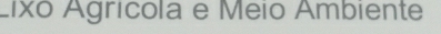 Lixo Agrícola e Meio Ambiente