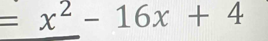 =x^2-16x+4