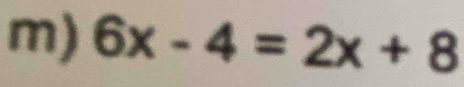 6x-4=2x+8