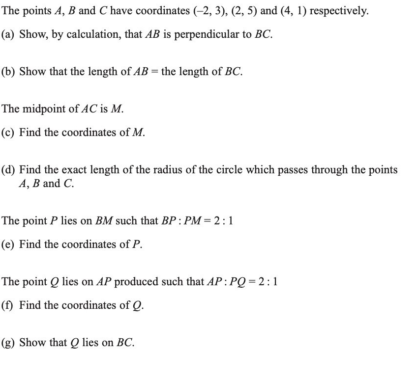 Solved: The points A, B and C have coordinates (-2,3), (2,5) and (4,1 ...