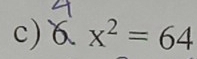 6 x^2=64