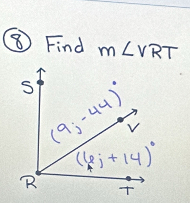 ⑧ Find m∠ VRT