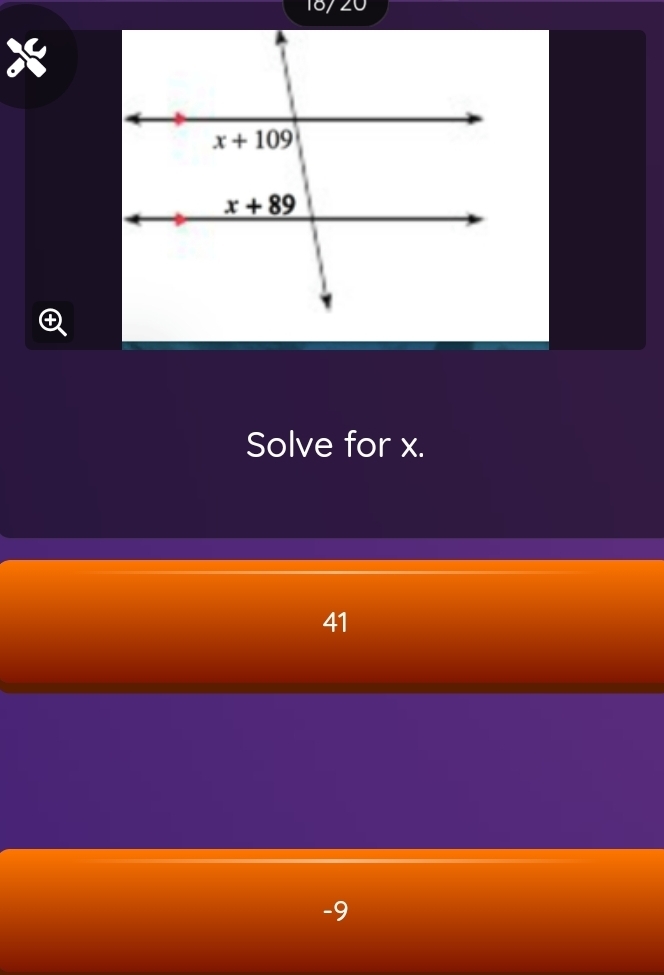 18/ 20
Solve for x.
41
-9