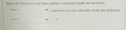 Solved: When the Show Focused Inbox option is selected, emails are ...