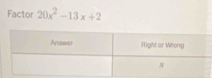 Factor 20x^2-13x+2