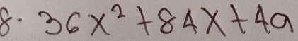 36x^2+84x+49