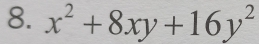 x^2+8xy+16y^2