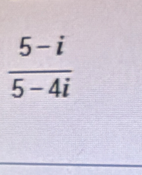  (5-i)/5-4i 