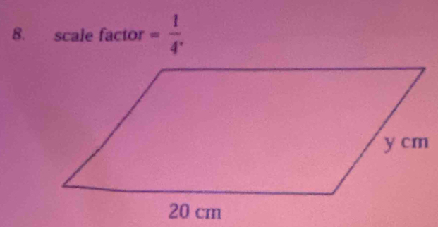 scale factor = 1/4 .