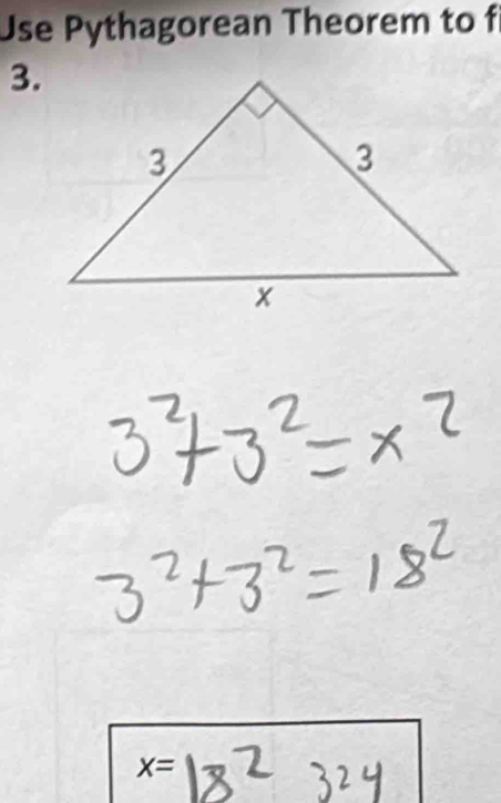 Use Pythagorean Theorem to f 
3.
X=