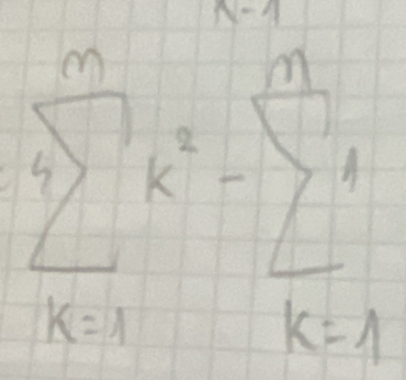 N=
sumlimits _(k=3)^mk^2-sumlimits _(k=1)^(mendarray) 