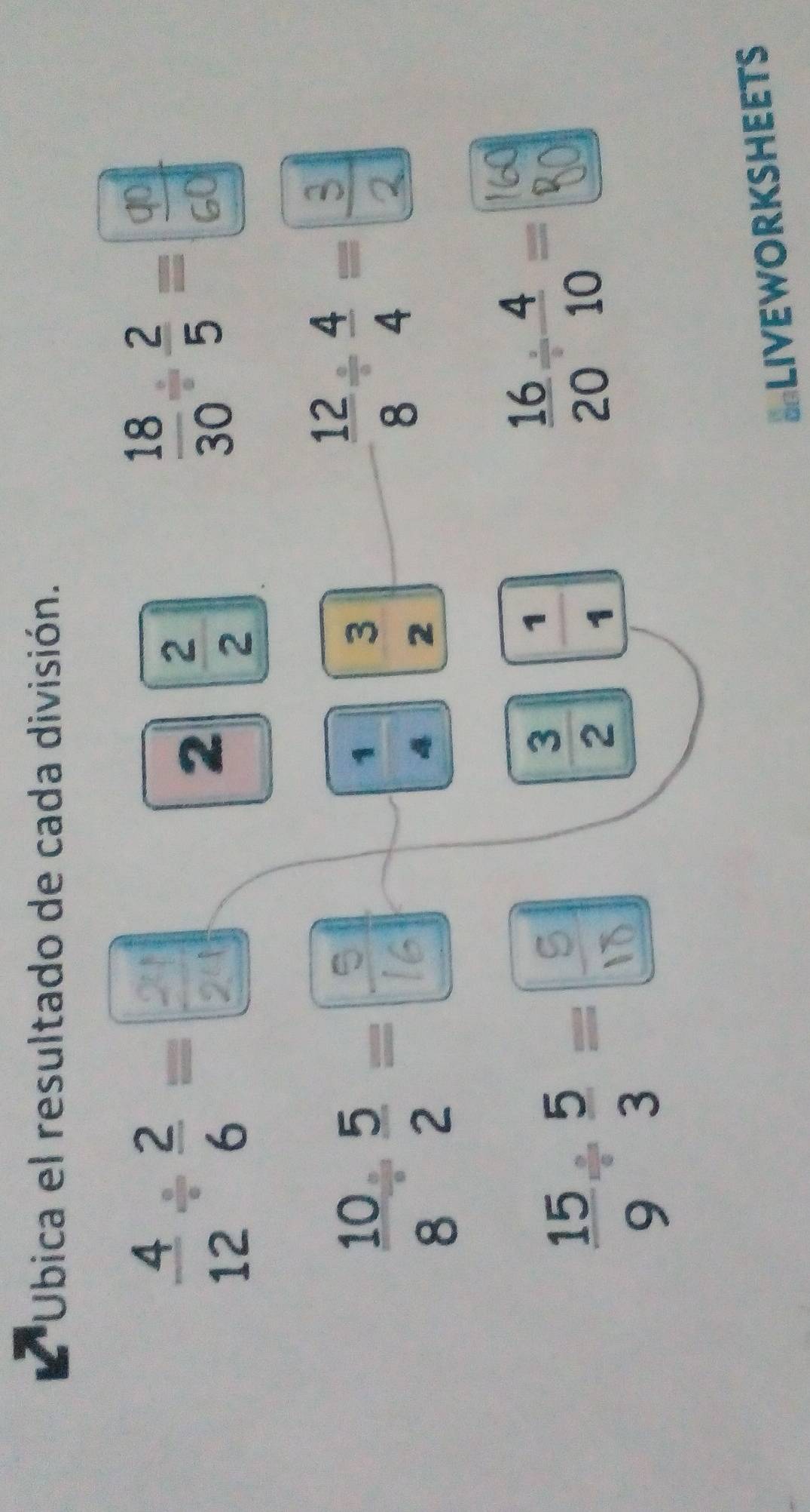 A *Ubica el resultado de cada división.
 4/12 /  2/6 =frac  □ /2 
2  2/2 
 18/30 /  2/5 = □ /6 60
∴:-± 
1
3
4 2 
;:-∴
 3/2   1/1 
=LIVEWORKSHEETS