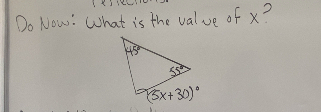 Do Now: What is the value of x?