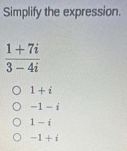 Simplify the expression.
1+i
-1-i
1-i
-1+i