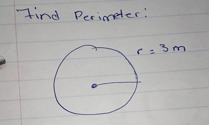 ind Perimeter:
r=3m