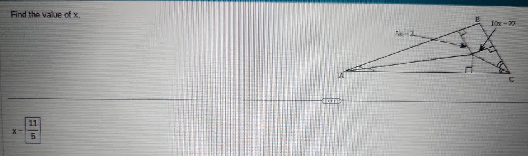 Find the value of x.
x= 11/5 