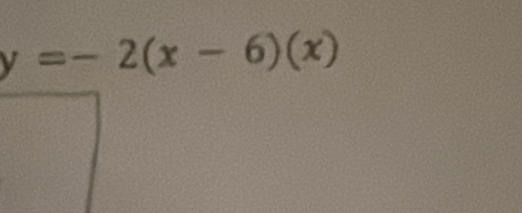 y=-2(x-6)(x)