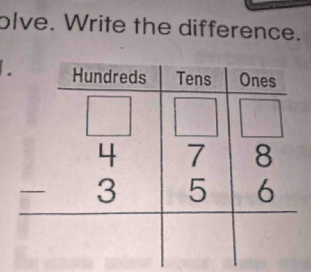 olve. Write the difference.
.