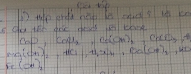 Da uip 
1 theo cndd hao le ead? i x 
d Oa ten gee dad a book 
c□ 1 CoCl_2, Co(OH)_2, CoCO_3, H
Mg(OH)_2, HCl, Ba(OH)_2, KO
Fe(OH)_2