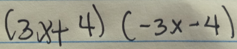 (3x+4)(-3x-4)