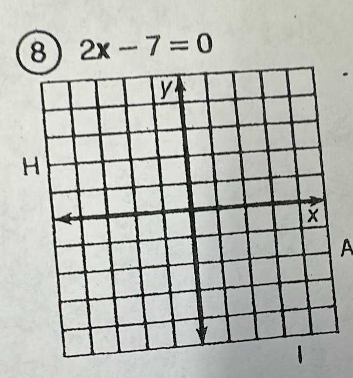 8 2x-7=0
A