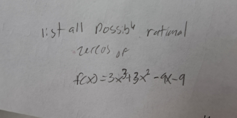 list aparallel possib^4 rational 
urtos of
f(x)=3x^3+3x^2-9x-9