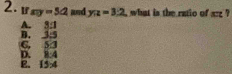 axy=5∠ 2 and y_R=3:2 what is the ratio of ar ?
A. 3:1
B. 3:5
C, 5:3
D. 8:4
B. 15:4