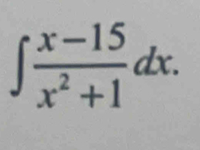 ∈t  (x-15)/x^2+1 dx.