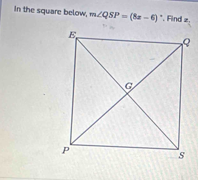 In the square below, m∠ QSP=(8x-6)^circ .Find z.