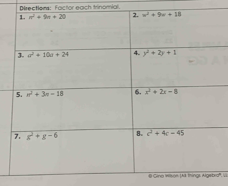 Directions: Factor each trinomial.
®, LL