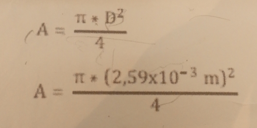 A= (π *B^2)/4 
A=frac π *(2,59* 10^(-3)m)^24