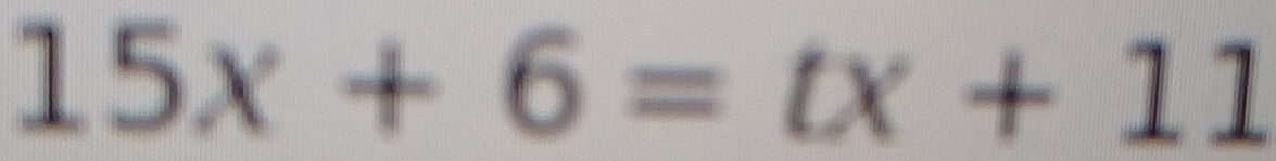 15x+6=tx+11
