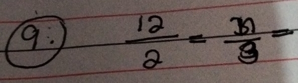 9:
 12/2 =frac 3=