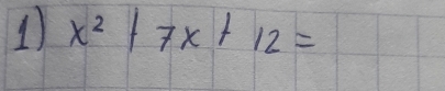 1 x^2|7x+12=