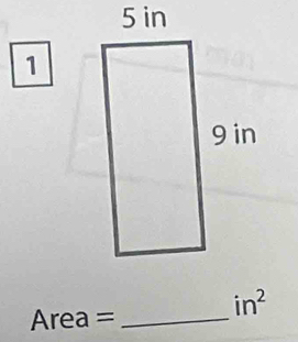 1
in^2
Area = _