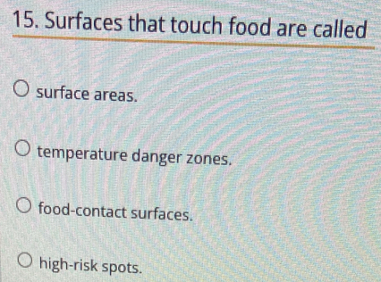 Solved: Surfaces that touch food are called surface areas. temperature ...
