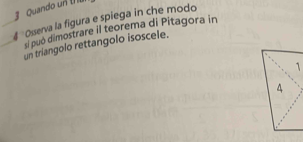 Quando un thứ 
_# Osserva la figura e spiega in che modo 
sí può dimostrare il teorema di Pitagora in 
un triangolo rettangolo isoscele.