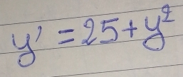 y'=25+y^2