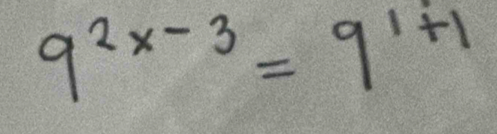 9^(2x-3)=9^(1+1)