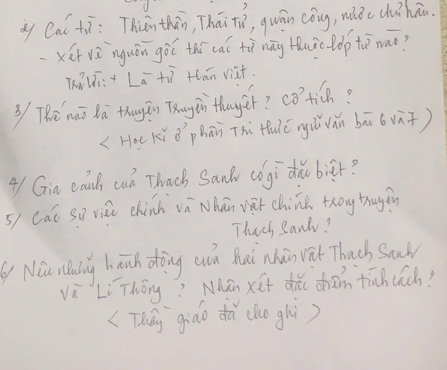 xy Cal tī: Thiā thān, Thái ǔ, quān cōng, whǒc chǎ hān. 
xí Vī `nguón gòí thí cal tù nāy Huāc ldp tī wao? 
TU: +∠ overline a+overline b tean viit. 
3 The mai da thag in Tg thn thayer? cǒ tich? 
(Hot kǒ phān Txi tulēngùǒ vǎn bā 6vā) 
41 Gia eanh cun Thach Sand cogi dǎ biàr? 
5 Cai sq viǔi chinh vá Nhán vat china thōng thugin 
Thech sanh? 
y Nea nilding hanh dong ch hai nhan vat Thach Sal 
Vì LiThōng? Nán xet dǎ chàn tiāchuch? 
(They giáo dǎ (ho ghù)