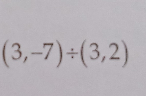 (3,-7)/ (3,2)