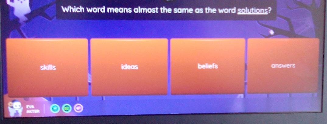 Which word means almost the same as the word solutions?
skills ideas beliefs answers