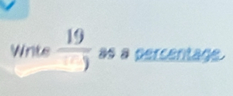 Writs  19/)  as a percentage.
