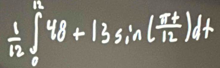  1/12 ∈tlimits _0^((12)4θ +13sin (frac π x)12)dx