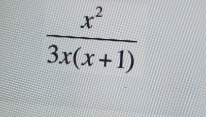  x^2/3x(x+1) 