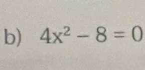 4x^2-8=0