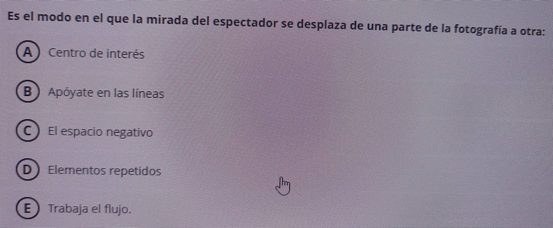 Es el modo en el que la mirada del espectador se desplaza de una parte de la fotografía a otra:
A Centro de interés
B ) Apóyate en las líneas
El espacio negativo
I Elementos repetidos
Trabaja el flujo.