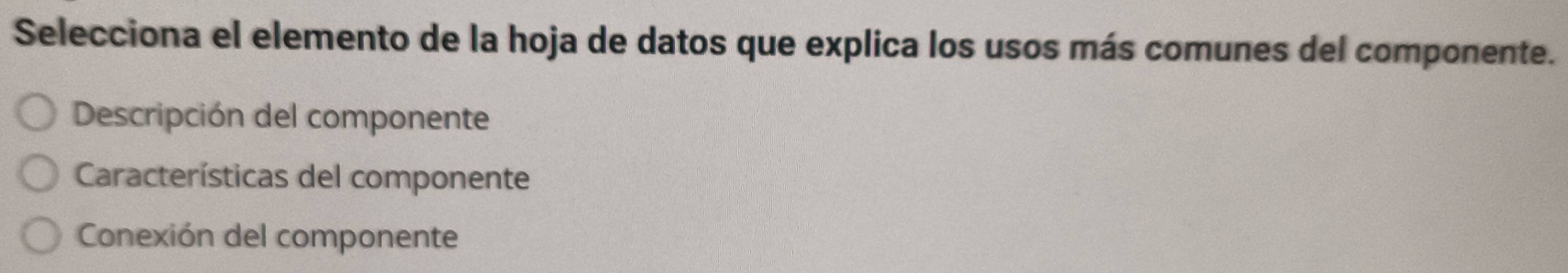 Resuelto:Selecciona el elemento de la hoja de datos que explica los ...