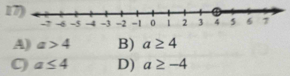 1
A) a>4 B) a≥ 4
C a≤ 4
D) a≥ -4