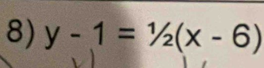 y-1=1/2(x-6)